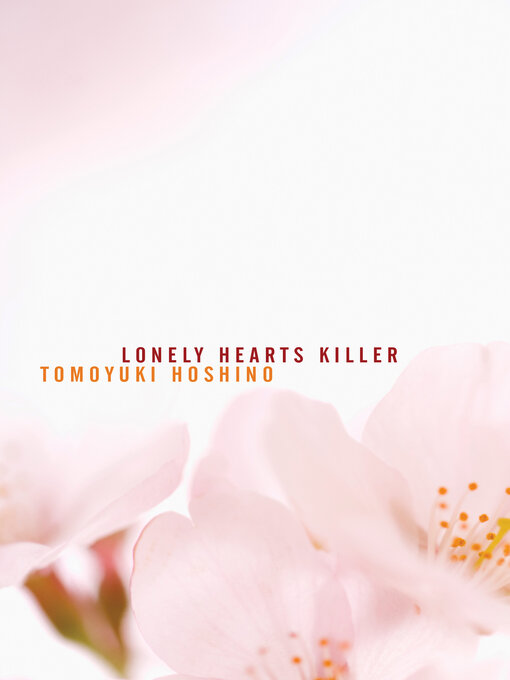 Title details for Lonely Hearts Killer by Tomoyuki Hoshino - Available